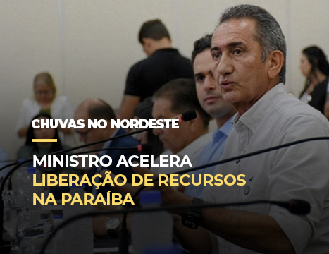 Ministro acompanha de perto impactos das chuvas na Paraíba