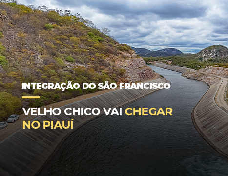 Estudo para levar águas do Velho Chico ao semiárido do Piauí é incluído no Novo PAC