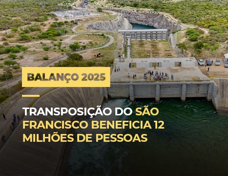 Transposição do São Francisco beneficia 12 milhões de pessoas