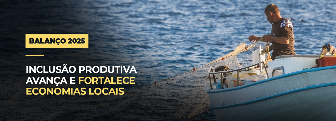 Inclusão produtiva avança e fortalece economias locais