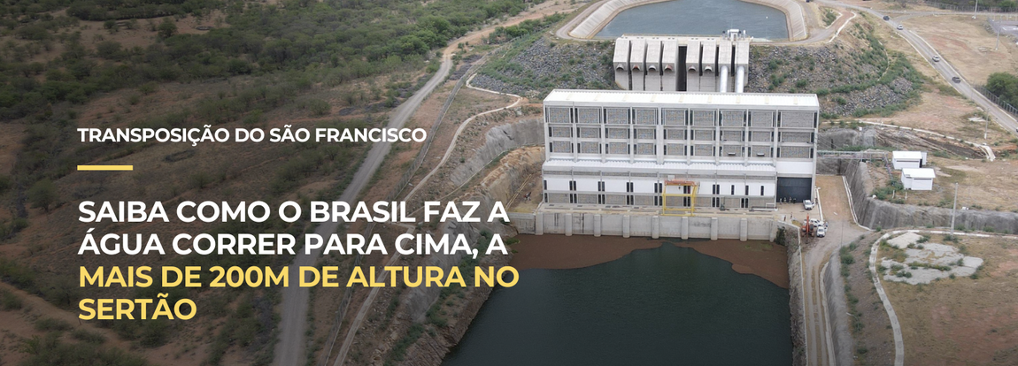 Saiba como o Brasil faz a água subir mais de 200 m no sertão