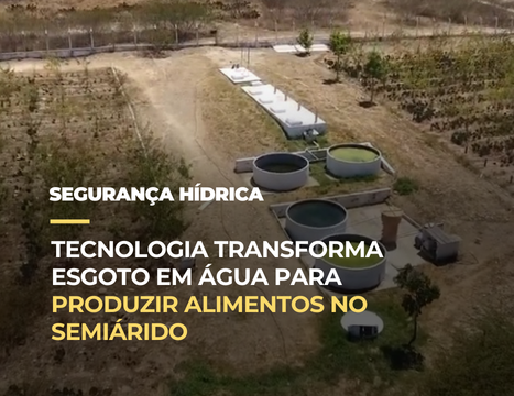 Tecnologia transforma esgoto em água