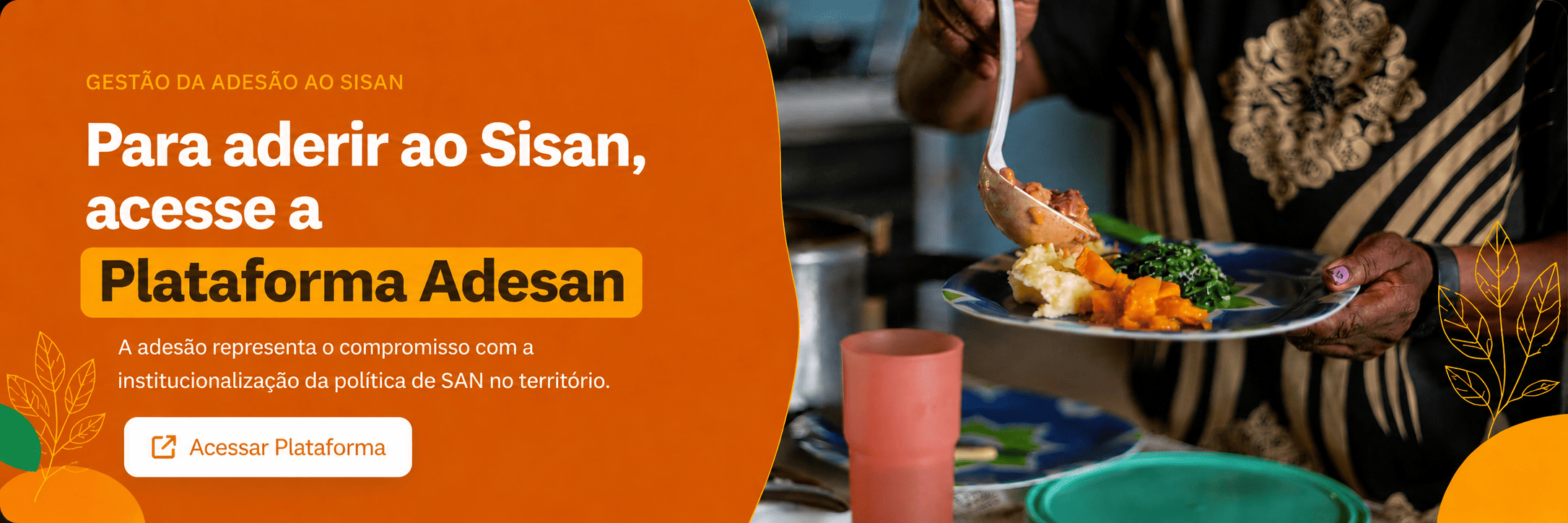 Banner da Plataforma Adesan para adesão ao Sisan, com destaque para a mensagem de acesso à plataforma e imagem de uma pessoa servindo uma refeição.
