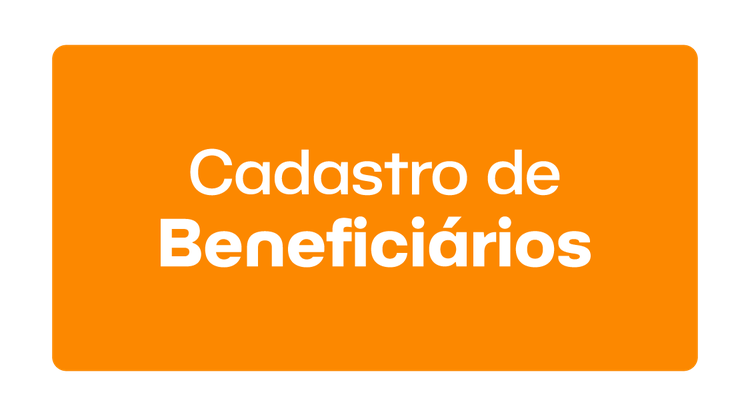 Botão com texto tátil: Cadastro e beneficiários - Clique para interagir