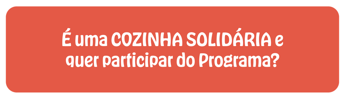 "Banner em fundo laranja com cantos arredondados, contendo o texto: ‘É uma COZINHA SOLIDÁRIA e quer participar do Programa?’."