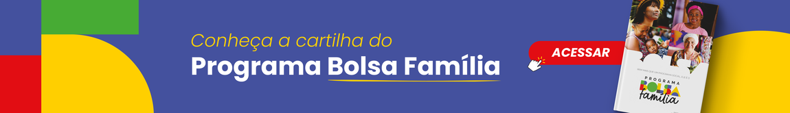 Clique aqui e conheça a cartilha do bolsa família