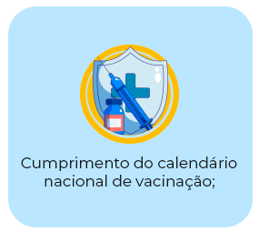 Cumprimento do calendário nacional de vacinação;