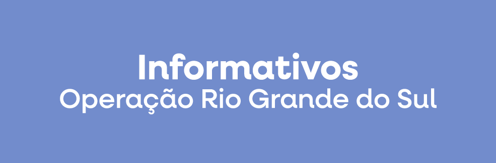 Informativo Operações Rio Grande do Sul