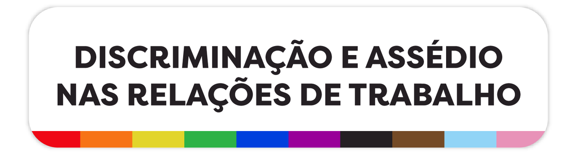 Palestra Discriminação e Assédio nas Relações de Trabalho