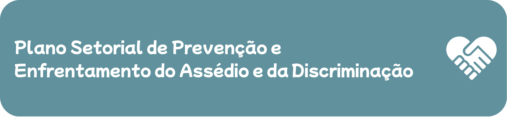 Banner Plano Setorial de Prevenção e Enfrentamento do Assédio e da Discriminação