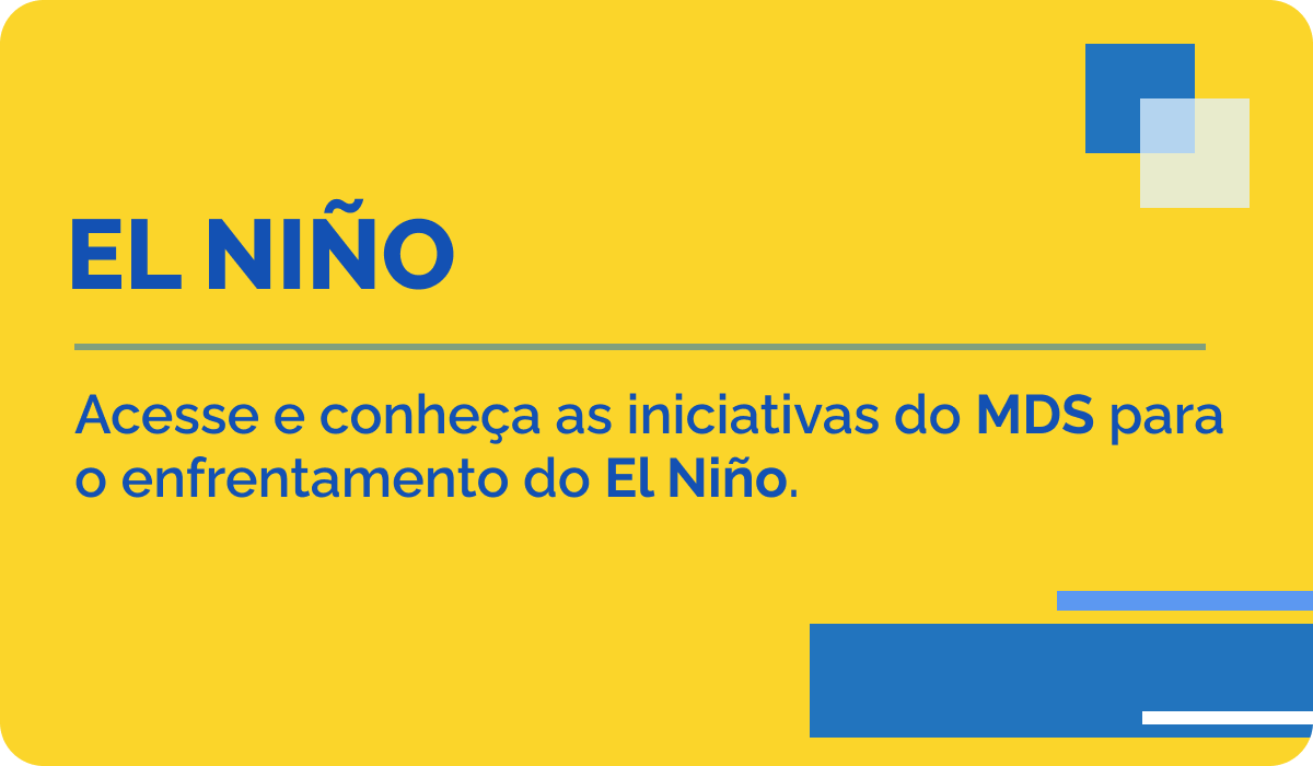 El Niño: Acesse e conheça as iniciativas do MDS para o enfrentamento do El Niño