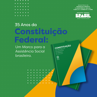35 Anos da Constituição Federal: Um Marco para a Assistência Social brasileira
