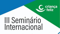 Ministério da Cidadania promove seminário internacional sobre o Criança Feliz