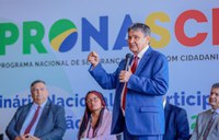 Ministro Wellington Dias participa de abertura do Seminário Nacional de Participação e Adesão ao Pronasci 2