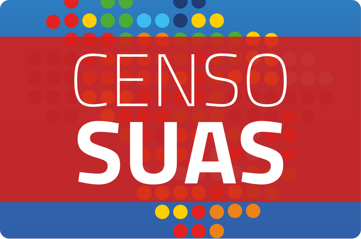 Censo SUAS: Apresenta uma análise histórica dos principais aspectos da Política de Assistência Social, subsidiando o planejamento e o aperfeiçoamento do SUAS.