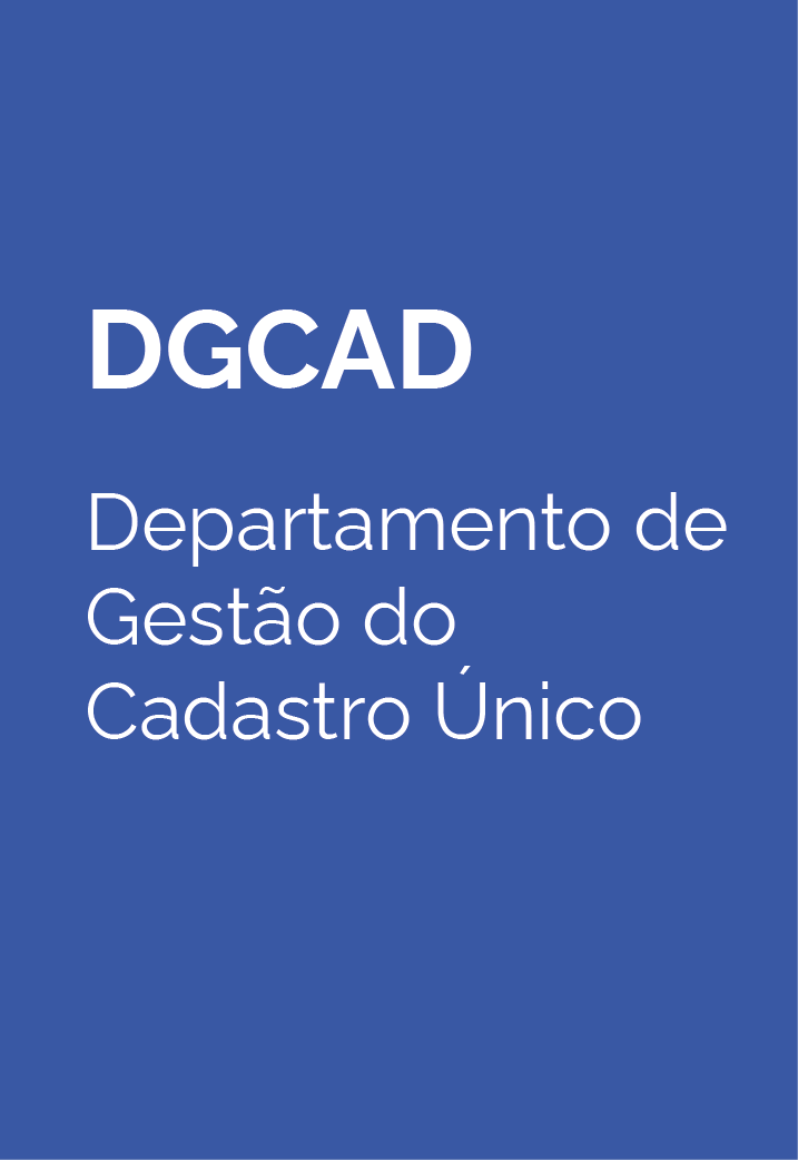 DGCAD -  Departamento de Gestão do Cadastro Único