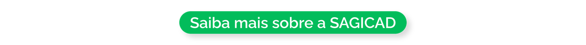 Botão verde com título: Saiba mais sobre a SAGICAD