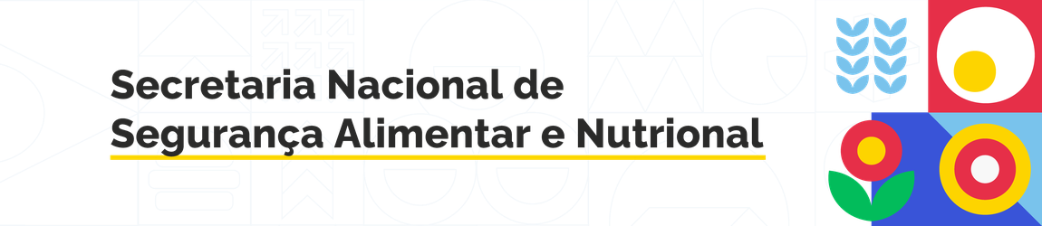 "Banner com fundo claro e ícones coloridos de alimentos e agricultura à direita. Ao centro, o texto ‘Secretaria Nacional de Segurança Alimentar e Nutricional’, destacado por uma linha amarela abaixo."