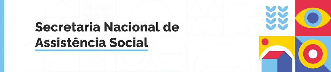 "Banner com fundo claro e ícones coloridos de assistência social à direita. No centro, o texto ‘Secretaria Nacional de Assistência Social’, destacado por uma linha azul abaixo."