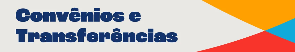 Convênios e Transferências