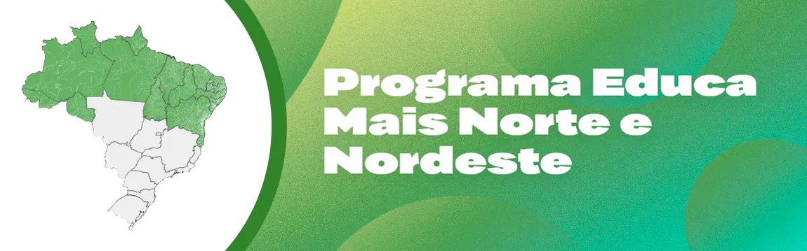 Programa Educa Mais Norte e Nordeste