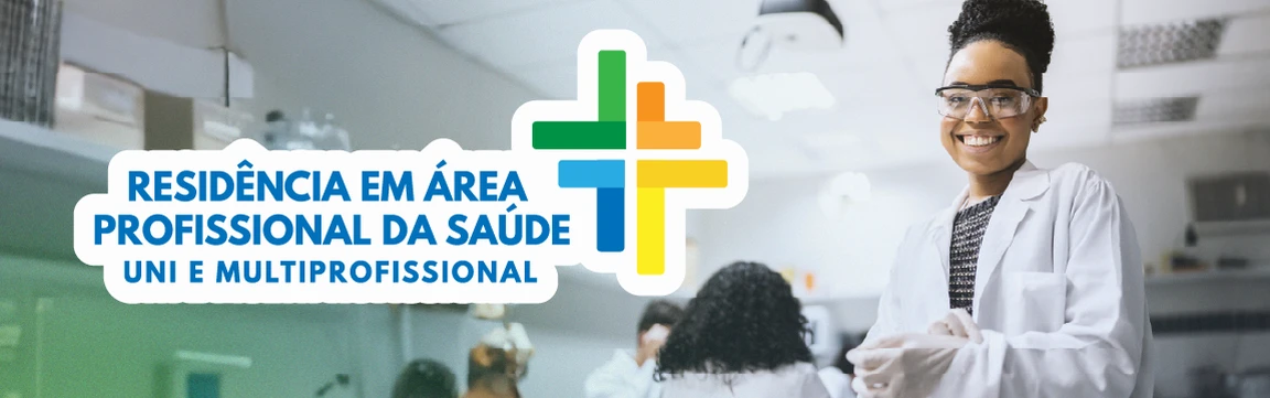 Residência em área profissional da saúde Uni e Multiprofissional