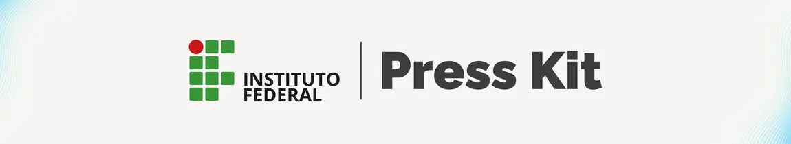 Instituto Federal - Press Kit