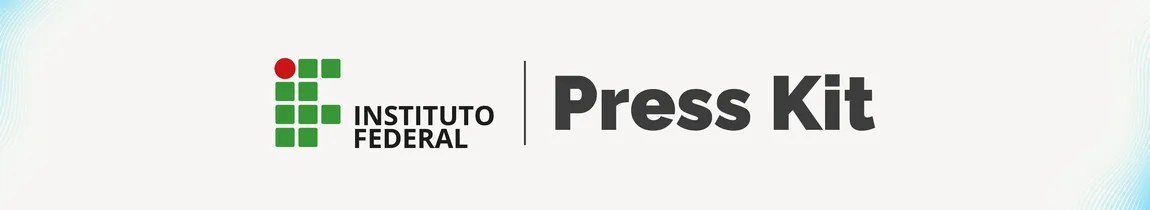 Instituto Federal - Press Kit