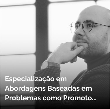 ESPECIALIZAÇÃO EM ABORDAGENS BASEADAS EM PROBLEMAS COMO PROMOTORAS DE CAPACIDADES DO PENSAMENTO CRÍTICO NO ÂMBITO DO ENSINO DE CIÊNCIAS