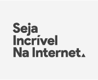 Seja Incrível na Internet