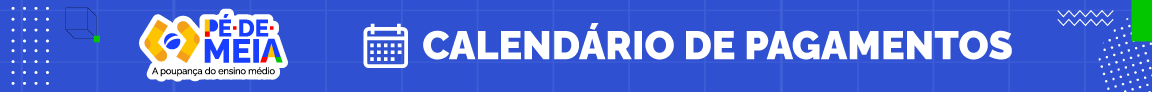 Banner_Calendário-de-pagamentos-Pé-de-Meia.png