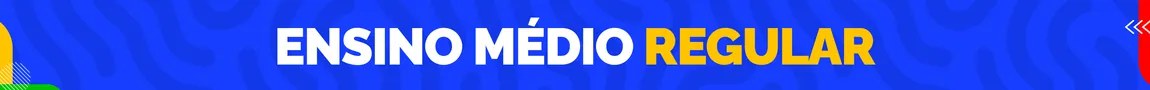 Ensino Médio Regular