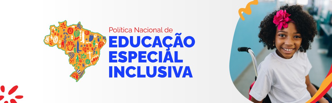 Política Nacional de Educação Especial Inclusiva