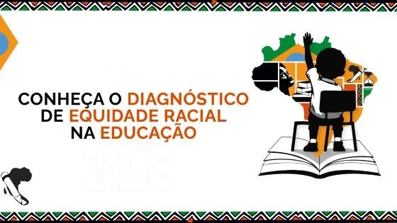 Acesse aqui o diaguinóstico da equidade racial na educação