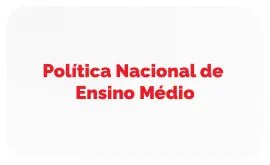 Política Nacional de Ensino Médio