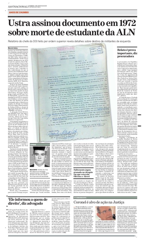 Reportagem de Marcelo Godoy, do Jornal O Estado de S. Paulo (02 de ago. 2009), pertencente ao Fundo CNV do Arquivo Nacional, contém cópia do ofício do Destacamento de Operações Internas (DOI) do II Exército, de 21 de agosto de 1972, no qual o então comandante do referido DOI, Carlos Alberto Brilhante Ustra, relata a circunstância da morte de Antônio do Três Reis de Oliveira e Alceri Maria Gomes da Silva. br_rjanrio_cnv_0_vdh_00092003196201416_d0001de0001
