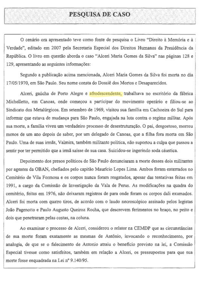 Relatório Nº33/2014 da Comissão da Verdade da Força Aérea Brasileira (FAB) apresenta pesquisa de caso sobre a morte de Alceri Maria Gomes da Silva. (pg. 16) BR RJANRIO CNV.0.RCE.00092002316201468  