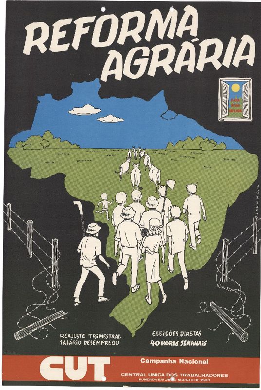 Cartaz da Central Única dos Trabalhadores - CUT pedindo Reforma Agrária, eleições diretas, jornada de trabalho máxima de 40 horas semanais, reajustes trimestrais e salário desemprego
