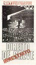 Cartaz da Central Única dos Trabalhadores - CUT pertencente à Campanha Nacional pela Revogação Imediata da Legislação Anti-Greve promulgada pela ditadura de 1964