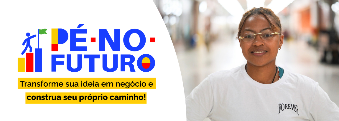 Imagem de divulgação escrito "Pé no futuro"