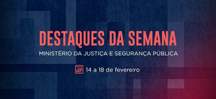 Aprovação do Habite Seguro no Senado Federal marca semana do Ministério da Justiça e Segurança Pública