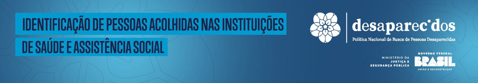 Identificação de Pessoas acolhidas nas Instituições de Saúde e Assistência Social
