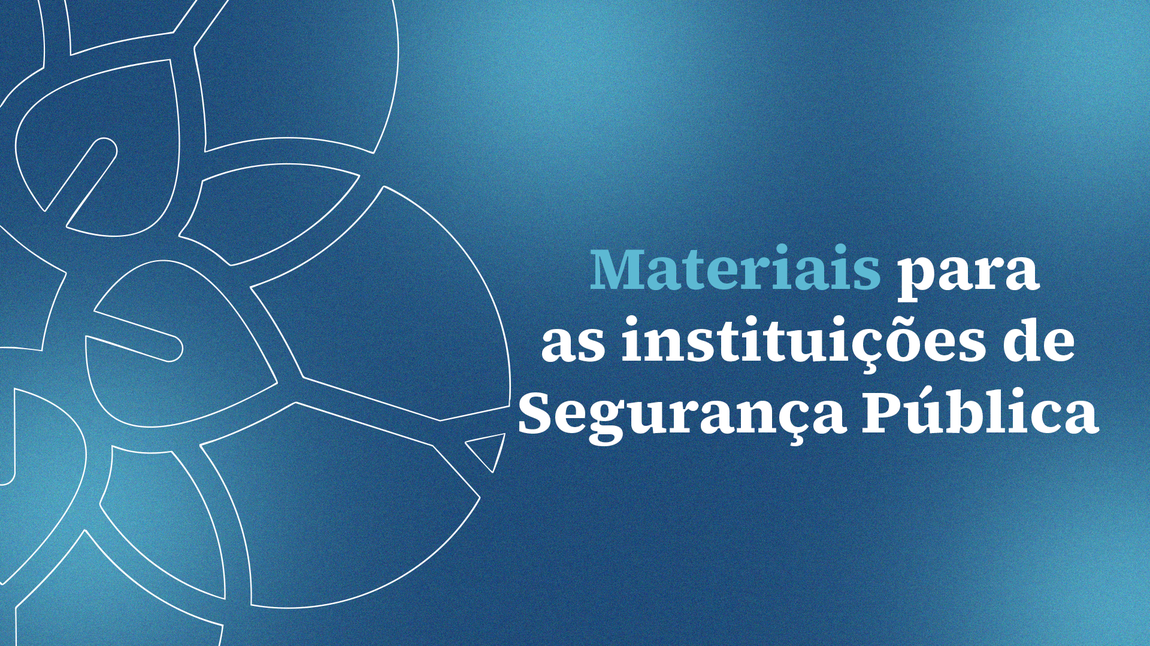 Materiais para as Instituições de Segurança Pública
