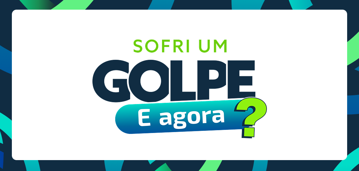 Sofri um golpe e agora?