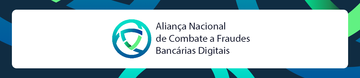 Aliança Nacional de Combate a Fraudes Bancárias Digitais