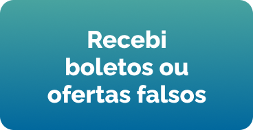 Recebi boletos ou ofertas falsos