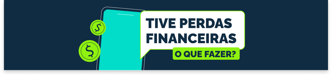 Tive perdas financeiras