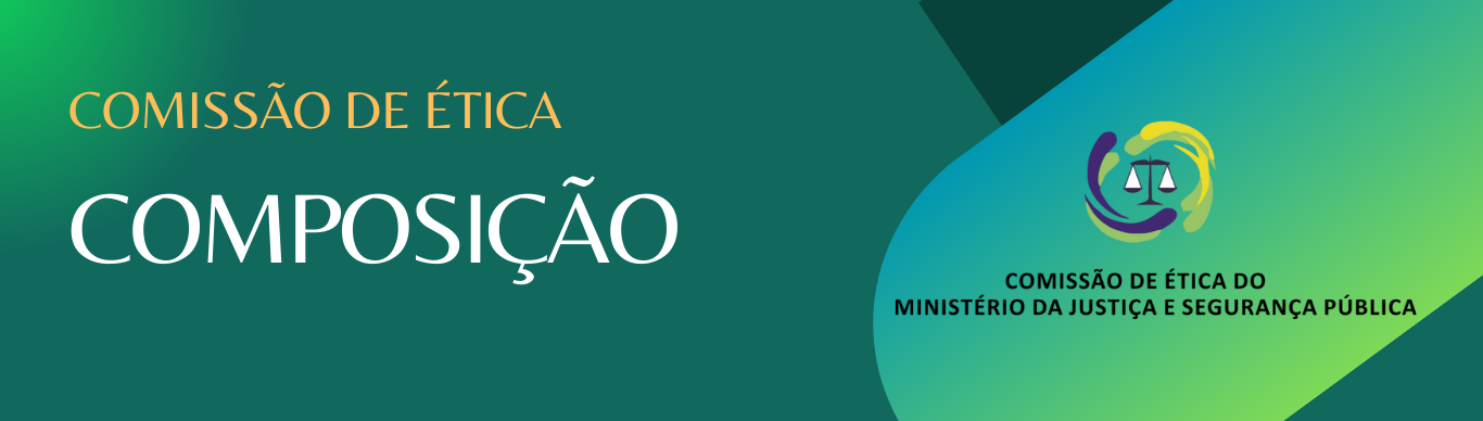 Comissão de Ética - Composição