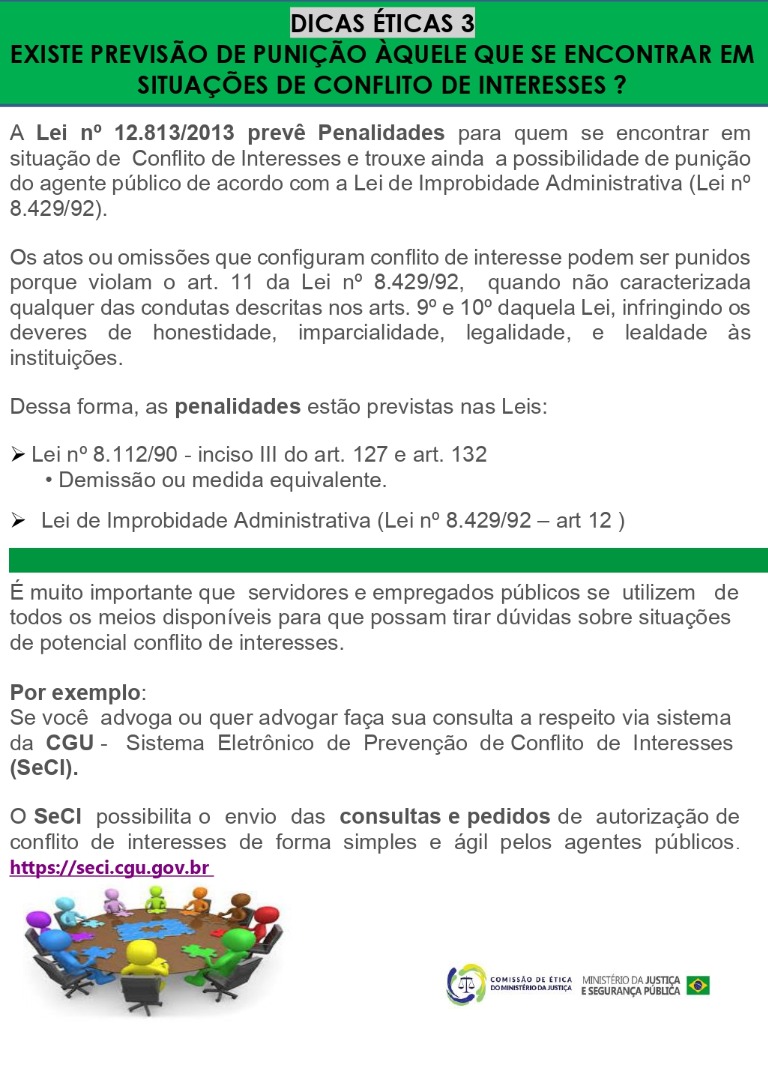 Existe previsão de punição aquele que se encontrar em situações de interesses