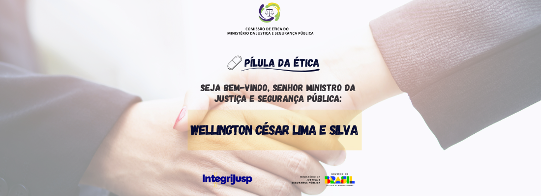 Boas- vindas ao novo ministro Wellington César Lima e Silva